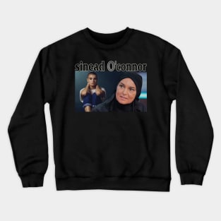 Sinéad Marie Bernadette O'Connor + Magda Davitt Shuhada' Sadaqat (8 December 1966 – 26 July 2023) Crewneck Sweatshirt